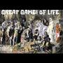 GREAT GAMES OF LIFE (Explicit)