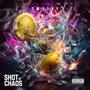 Shot of Chaos (Explicit)