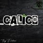 CALICO (feat. S T A N K) [Explicit]