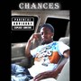 Chances (feat. K Spittah) [Explicit]