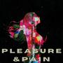 Pleasure & PaiN (feat. Mike Danger )