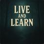 Live And Learn (Explicit)