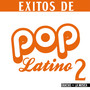 Éxitos De Pop Latino 2