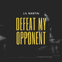 Defeat My Opponent