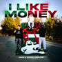 I Like Money (Explicit)