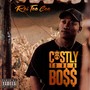 Its Costly To Be A Boss (Explicit)