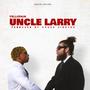 Uncle Larry (Explicit)