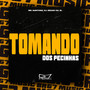 Tomando dos Pecinhas (Explicit)