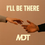 I'll Be There