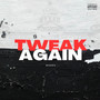 Tweak Again (Explicit)