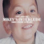 Mikey's interlude (Explicit)