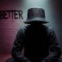 Better (feat. MC UNKNOWN) [Explicit]