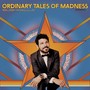 Ordinary Tales of Madness (Explicit)
