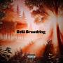 Still Breathing (Explicit)