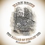 The Ballad of Fiddlin' Sid Harkreader (Explicit)