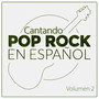 Cantando Pop Rock en Español (Volumen 2)