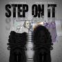 Step On It (feat. Lil Riza) [Explicit]