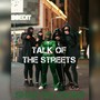 TALK OF THE STREETS (Explicit)