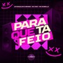 Para Que Tá Feio (Explicit)