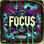 Focus (feat. Heardat) [Explicit]