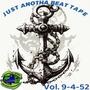 Just Anotha Beat Tape. vol. 9-4-52 (Explicit)