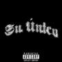 SU ÚNICO (feat. MONEY G & Rojasa) [Explicit]