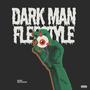 DARK MAN (FLEESTYLE) [Explicit]