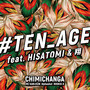 #TEN_AGE (feat. HISATOMI & 翔)