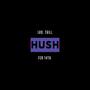 Hush DEMO (Explicit)