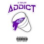 Addict (Explicit)