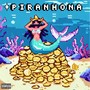 Piranhona (Explicit)