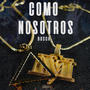 COMO NOSOTROS (Explicit)