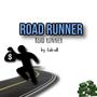 Road Runner (Explicit)