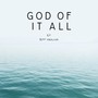 God of it all - EP