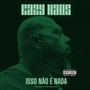 Isso Não É Nada (Explicit)