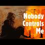 Nobody Controls Me