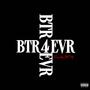 BTR4EVR (Explicit)