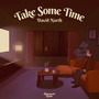 Take Some Time