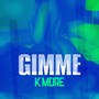 Gimme (Explicit)