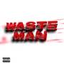 WASTEMAN (Explicit)