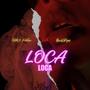 LOCA LOCA (feat. BvcKPzas)