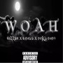 Woah (Explicit)