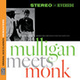 Mulligan Meets Monk [Original Jazz Classics Remasters]