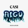 Casi Algo (feat. JDM BEYBI) [Explicit]