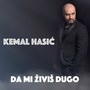 Da mi živiš dugo