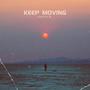 Keep Moving (Explicit)