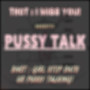 Pussy Talk