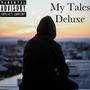 My Tales Deluxe (Explicit)