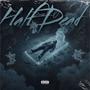 Half Dead (Explicit)