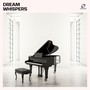 Dream Whispers: Piano Music for Work